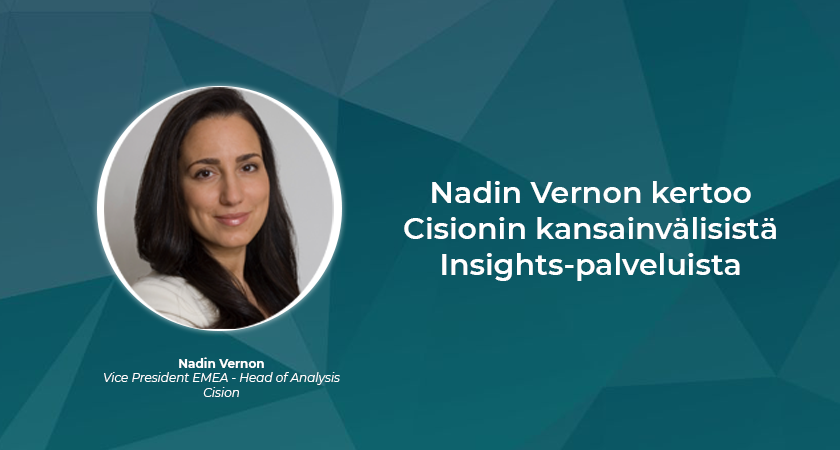 Nadin Vernon kertoo Cisionin kansainvälisistä Insights-palveluista